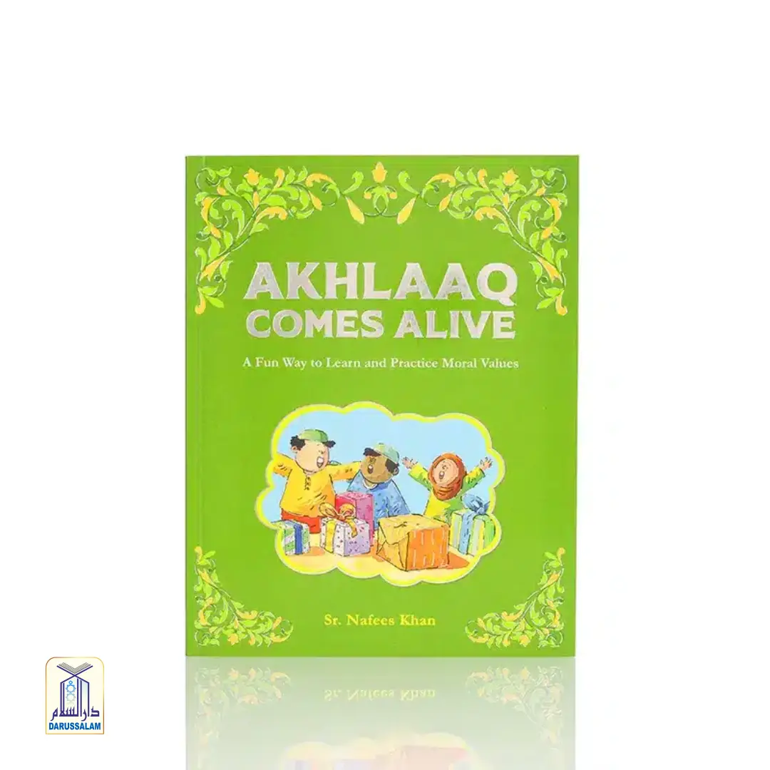 Akhlaaq Comes Alive