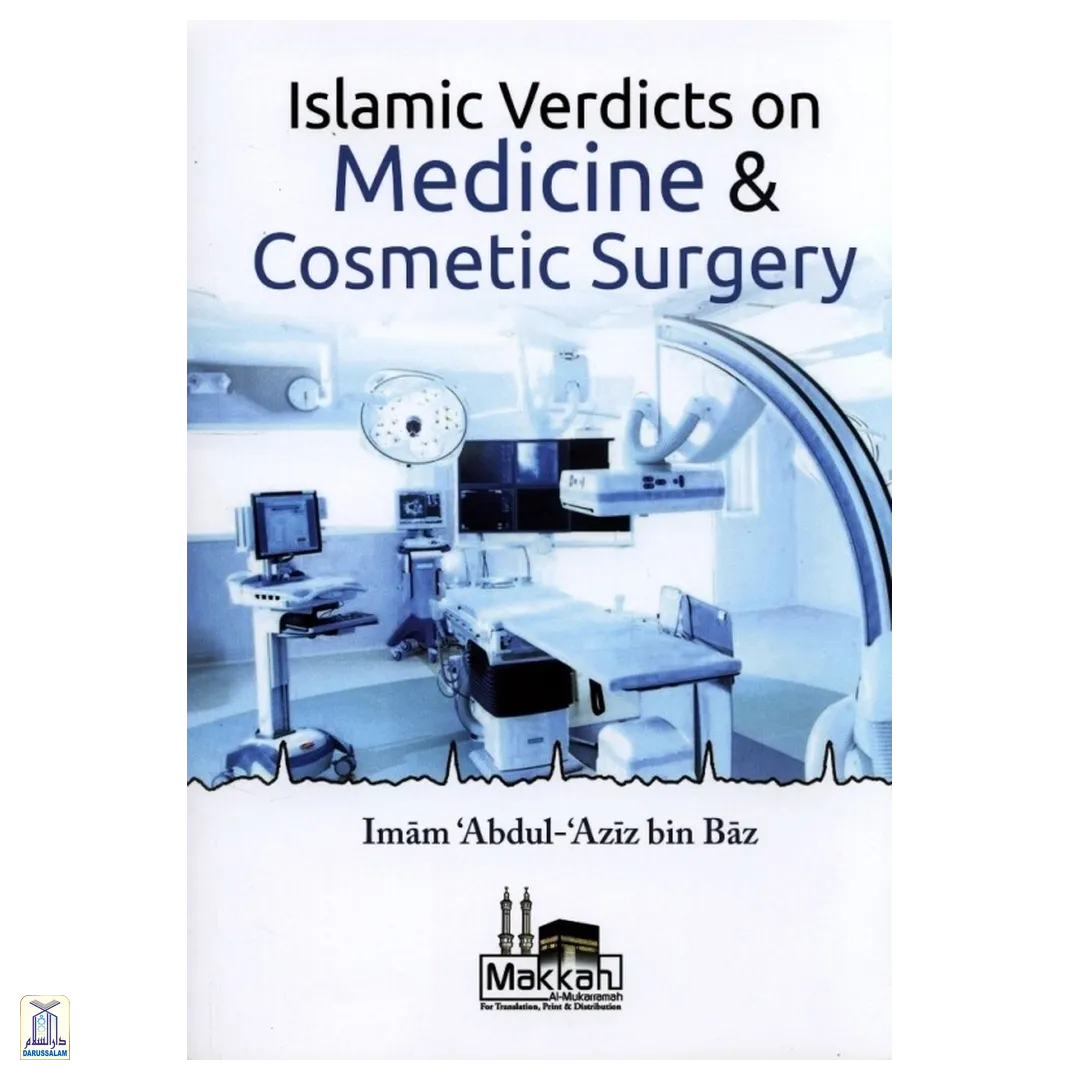 Islamic Verdicts On Medicine & Cosmetic Surgery