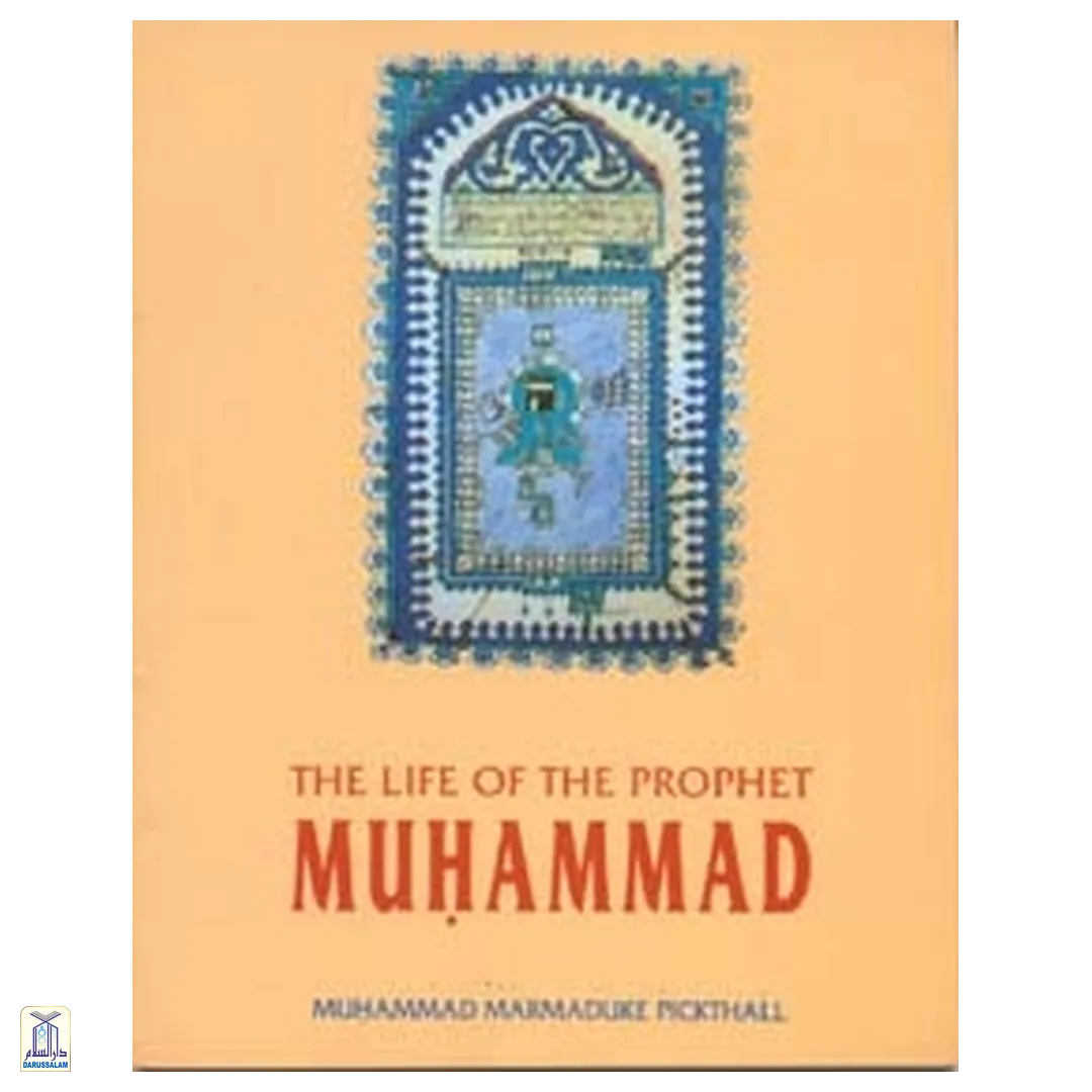 Life Of The Prophet Muhammad