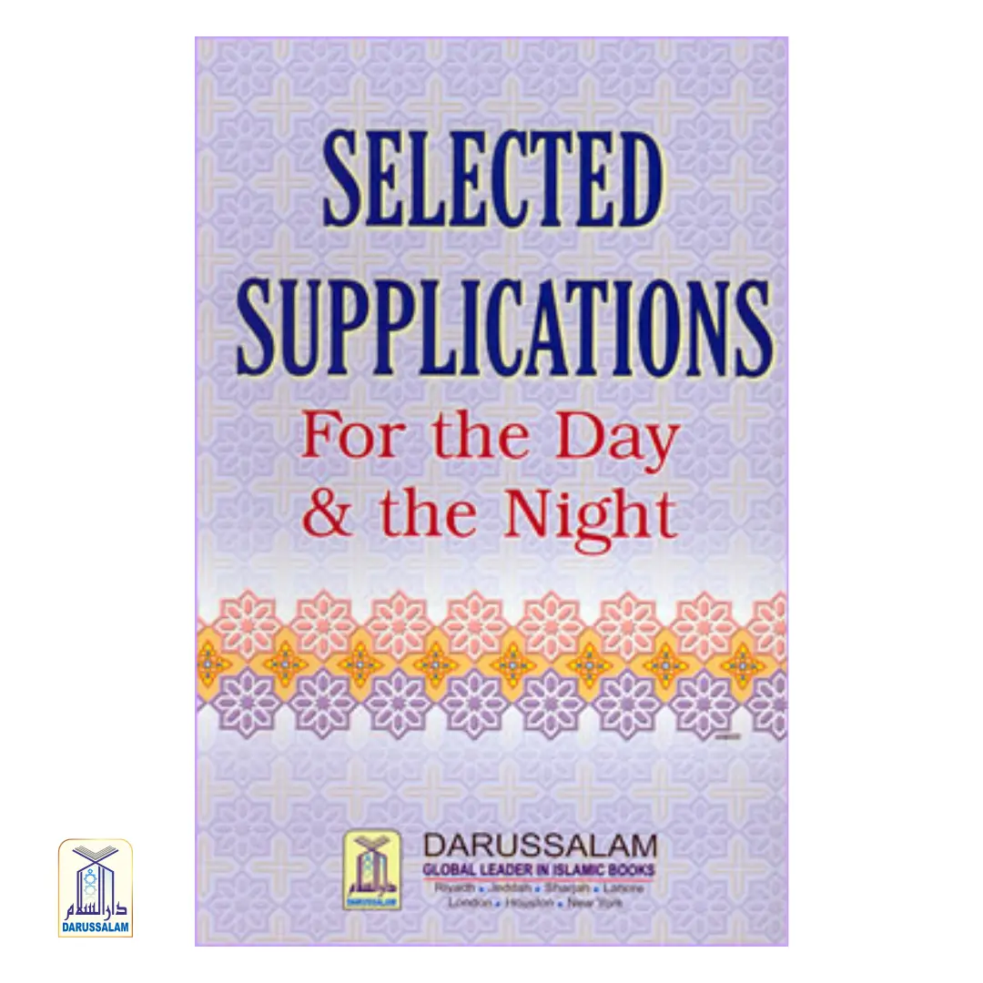 Selected Supplications For Day & The Night