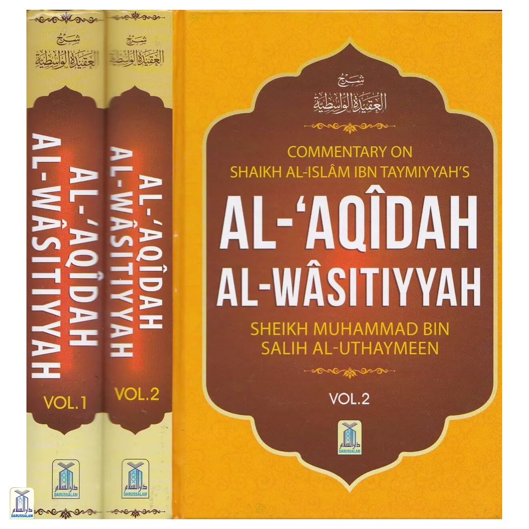 Sharh Al-'Aqidah Al-Wasitiyyah - Commentary Of Shaikh Al-Islam Ibn Taymiyyah Al-Aqeedatul-Wasitiyah 2 Volumes - Image 2