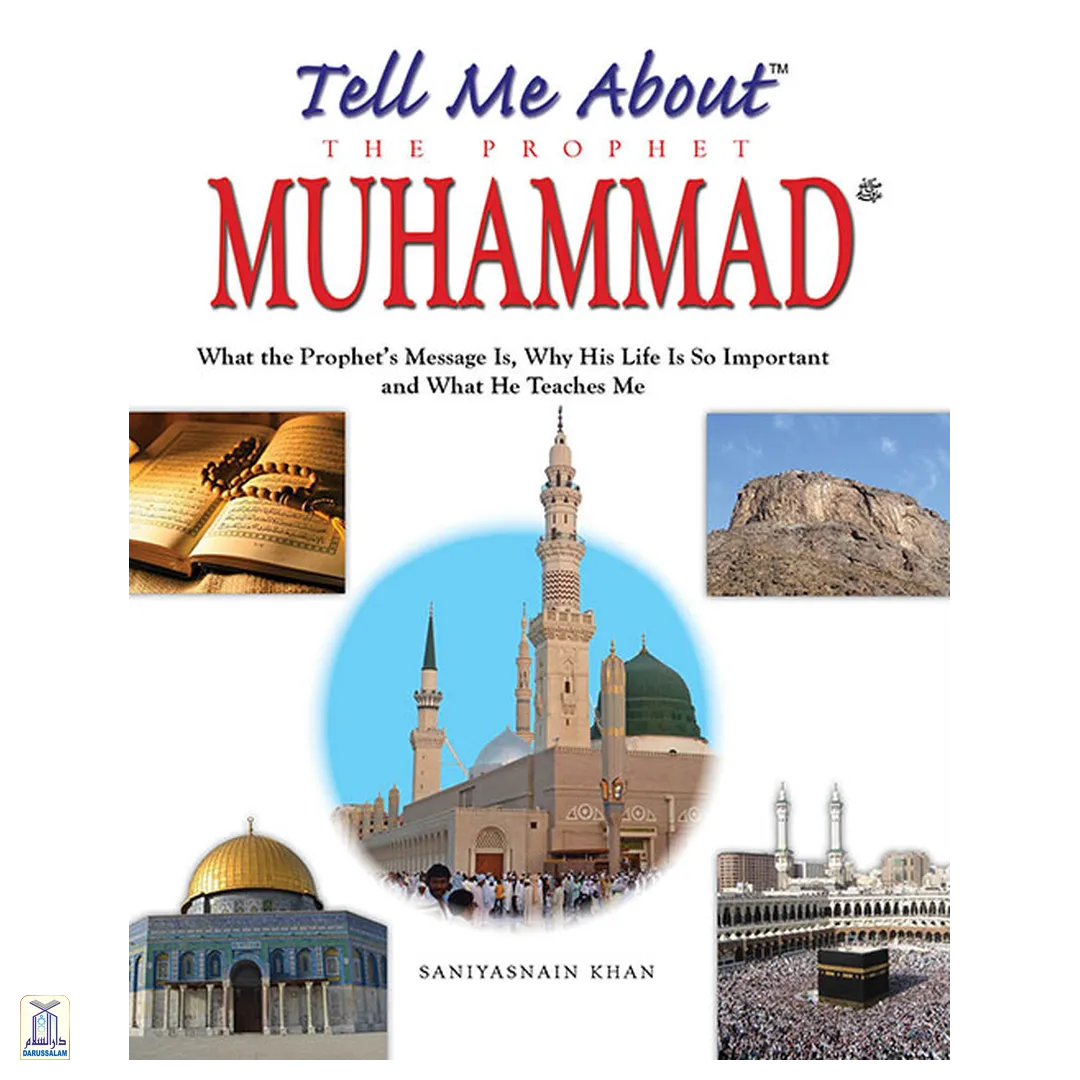 Tell Me About The Prophet Muhammad (Pb)